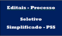 Editais - Processo Seletivo Simplificado - PSS